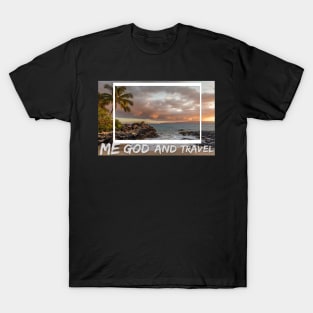 Just me travel and god T-Shirt